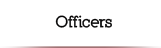 Officers